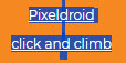 Pixelroid click and climb.